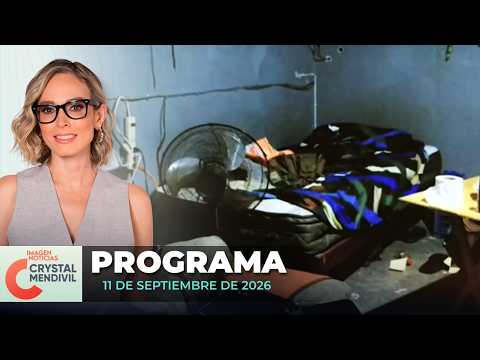 Noticias con Crystal Mendivil | Programa completo 11 de septiembre de 2026