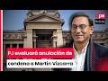 PJ evaluará pedido de expresidente Martín Vizcarra para anular condena