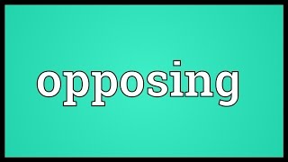 Opposing Meaning