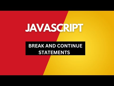 BREAK AND CONTINUE STATEMENT IN JAVASCRIPT