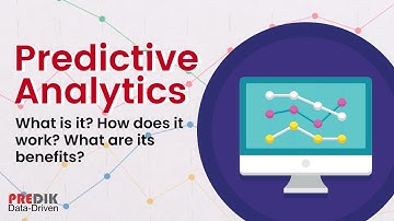 What is Predictive Analytics? How does it work? What are its benefits?