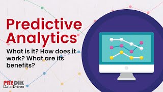 What is Predictive Analytics? How does it work? What are its benefits?
