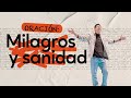 🔴 Oración por milagros y sanidad  🌎🌍🌏 - 17 Octubre 2023 | El Lugar de Su Presencia