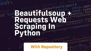 Beautifulsoup + requests web scraping in python