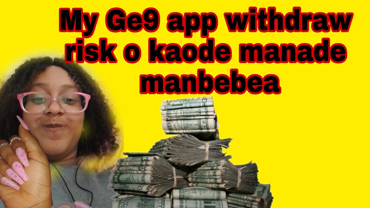 Ge9 Ge9 app || withdraw proof || risk tango kaode mabebean - YouTube