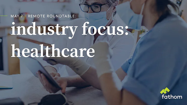 5/7 Remote Roundtable: A Focus on Healthcare with ...