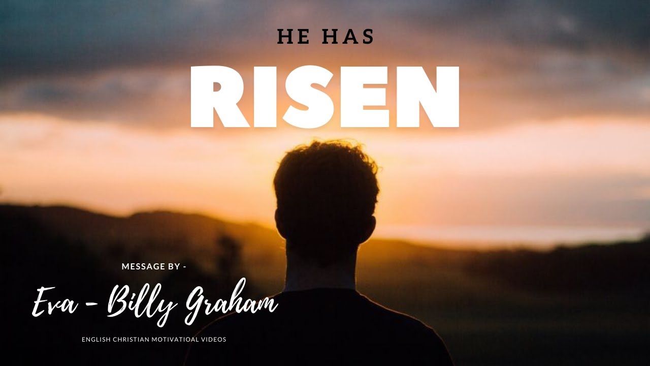 HE IS RISEN! BILLY GRAHAM YouTube
