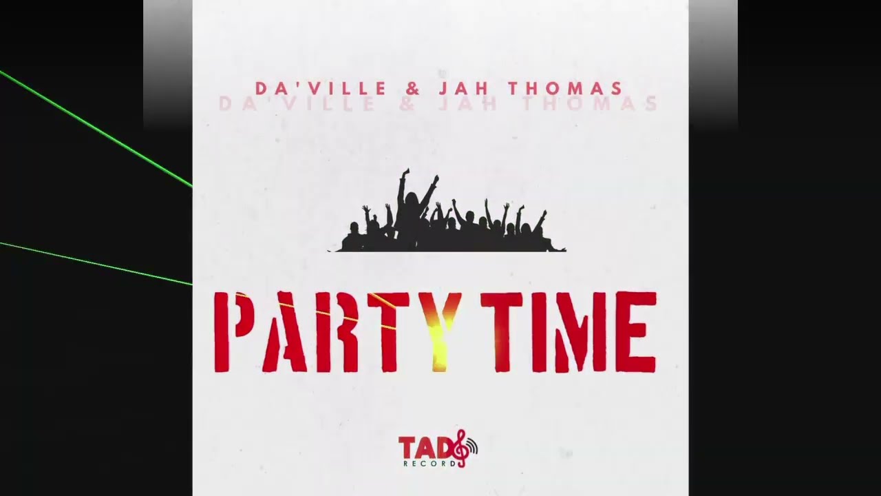 Da'Ville & Jah Thomas - Party Time - YouTube