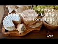 Cultured Vegan Cream Cheese &amp; Brie (with Tomatoes)