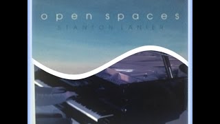 Stanton LANIER : " Open Spaces "