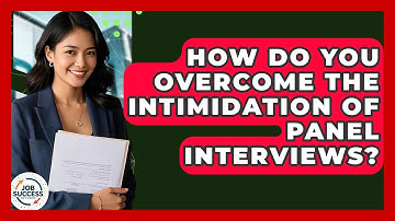 How Do You Overcome The Intimidation Of Panel Interviews? - Job Success Network