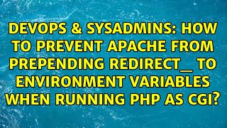 How to prevent Apache from prepending REDIRECT_ to environment variables when running php as CGI?