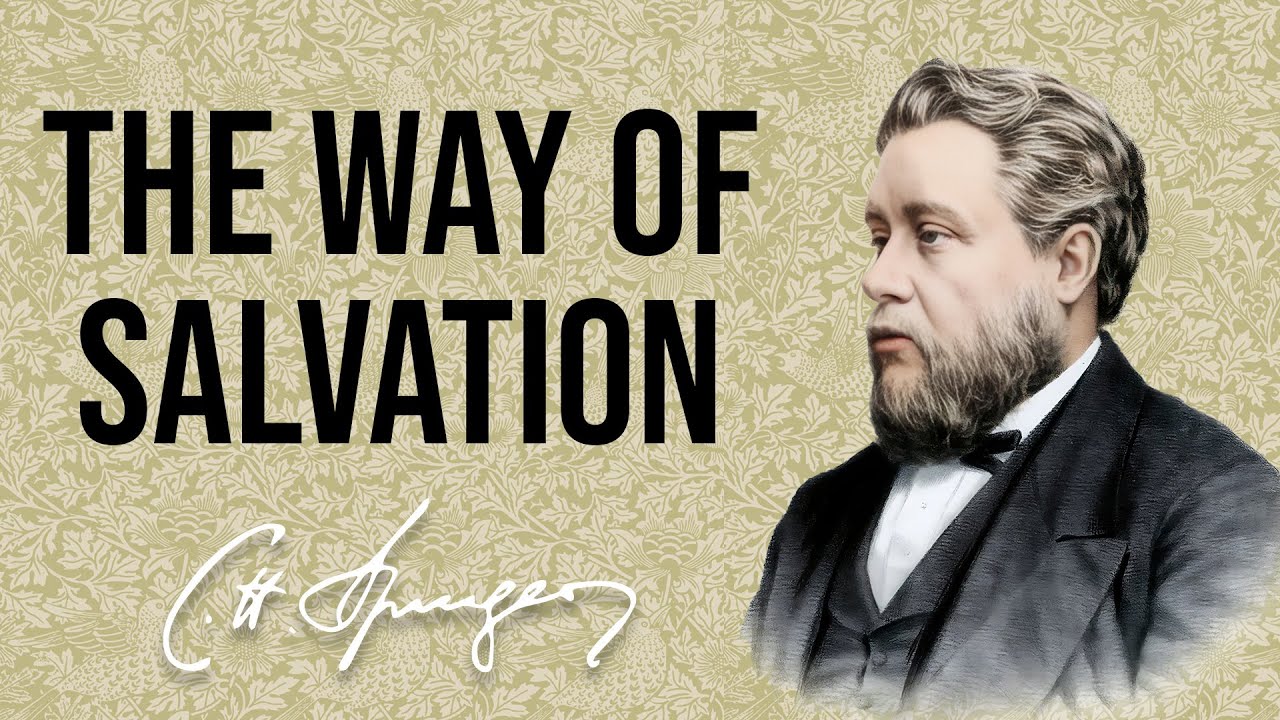 The Way of Salvation — A CH Spurgeon sermon on Acts 
