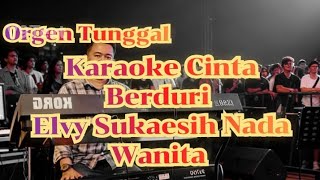 Download lagu Karaoke Cinta Berduri Elvy Sukaesih Nada Wanita Orgen Tunggal Korg pa 600