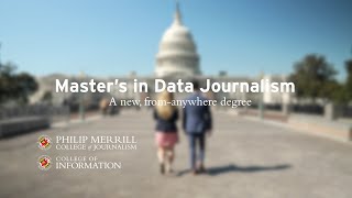 Master's in Data Journalism from UMD Merrill College & College of Information