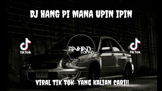 DJ HANG PI MANA UPIN IPIN X PAPALI MAMAM || Viral tik tok yang kalian cari!! 🎧🎧