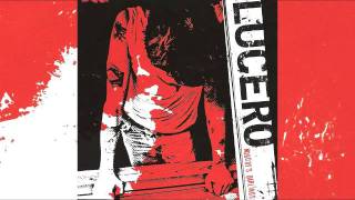 lucero - nobody's darlings - 08 - noon as dark as midnight