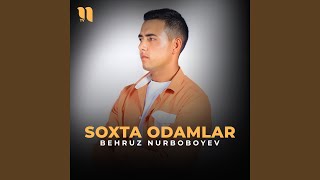 Soxta odamlar - Behruz Nurboboyev
