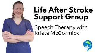 Speech Language Therapy with Krista McCormick | Life After Stroke Support Group