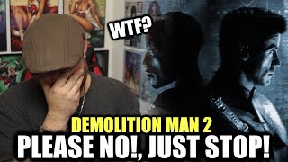Demolition Man 2 Is A HORRIBLE Idea!......NO DON'T DO IT!!!