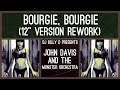 John Davis & The Monster Orchestra - Bourgie, Bourgie (12” Version Rework)