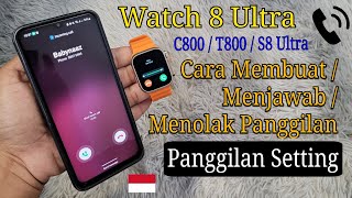 Jam Tangan Smart Watch 8 Ultra / C800 / T800: Cara Membuat/Menjawab/Menolak Panggilan screenshot 4