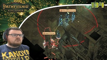 Pathfinder: Kingmaker (Blind/Mods) Playthrough/Walkthrough Part 134: Some Doors Open Others Close