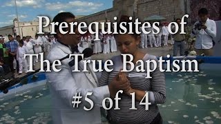 #5 of 14 - Prerequisites for The True Baptism - One Minute Truths