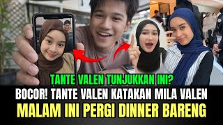 Download Lagu BOCOR! Tante Valen Katakan Mila Valen, Malam Ini Pergi Dinner Bareng! MP3