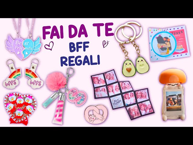 12 FAI DA TE IDEE REGALO BFF – IDEE REGALO FAI DA TE SEMPLICI PER LA MIGLIORE  AMICA 