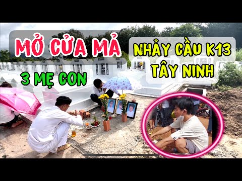 Video MỞ CỬA MẢ 3 MẸ CON NHẢY CẦU K13 TÂY NINH / NẮNG TÂY... - youtube