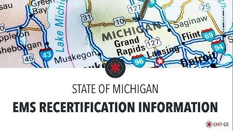 Michigan EMS Recertification Requirements | EMT-CE.com