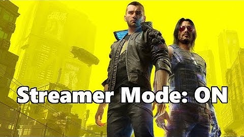 How to turn on Streamer Mode in Cyberpunk 2077