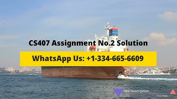 CS407 Assignment No. 2 Solution Fall 2022 - 2023