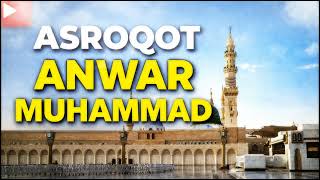 ASROQOT ANWAR MUHAMMAD ﷺ | Most Beautiful Sholawat 2026 | Prayer for Prophet Muhammad