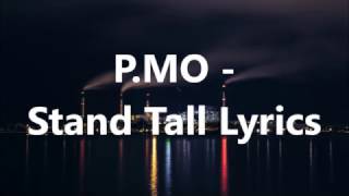 P MO - Stand Tall Lyrics