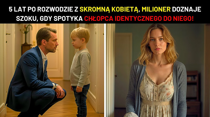 5 LAT PO ROZWODZIE Z KOBIETĄ, MILIONER SZOKUJE SIĘ, WIDZĄC CHŁOPCA IDENTYCZNEGO DO NIEGO!