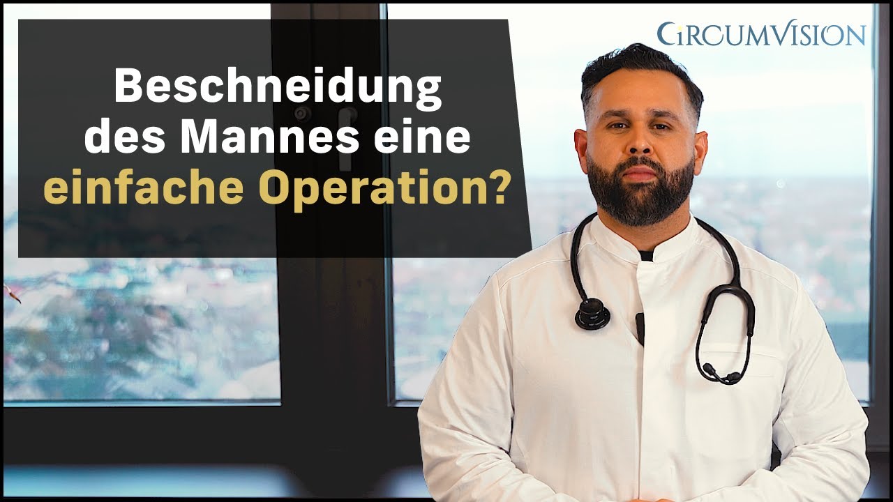 Stellt die Beschneidung des Mannes eine einfache Operation dar? - YouTube