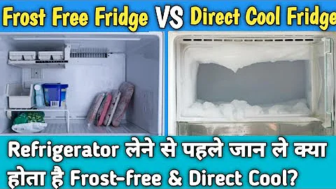 Frost free VS Direct Cool Refrigerator - DayDayNews