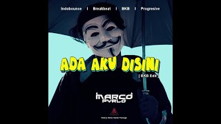 Ada Aku Disini - Dhyo Haw - Marco PyrLO ( BKB VIP Edit )