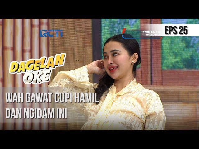 DAGELAN OK - Wah Gawat Cupi Hamil dan Ngidam Ini [16 Januari 2019] class=