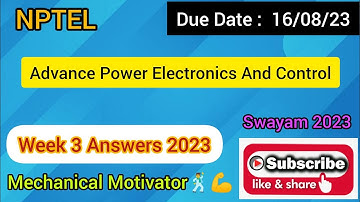 Advance Power Electronics And Control  | Week 3 Quiz | Assignment 3 Solution | NPTEL | SWAYAM 2023