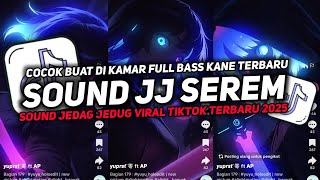 DJ SOUND JJ SEREM V12 FULL BASS GACOR KANE COCOK BUAT KAMAR MENGKANE VIRAL TIKTOK TERBARU 2025🎧