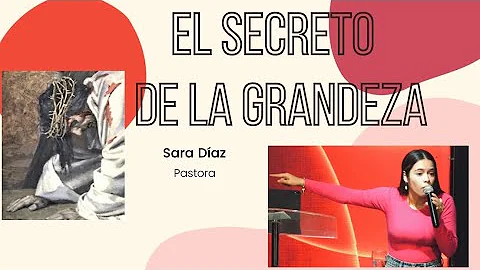 EL SECRETO DE LA GRANDEZA - PASTORA SARA DIAZ