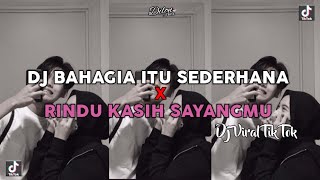 Download lagu DJ BAHAGIA SEDERHANA × RINDU KASIH SAYANGMU FT ALL DJ VIRAL TIKTOK 2024!!