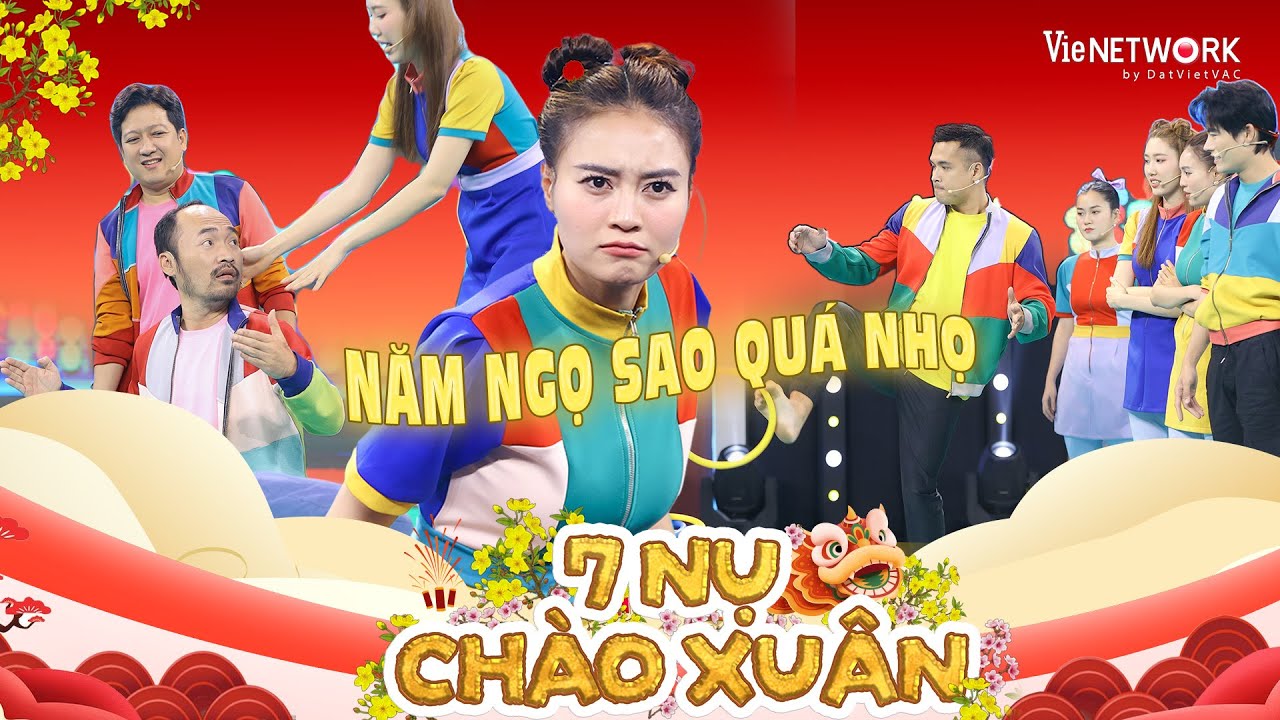 7 NỤ CHÀO XUÂN 2026 - Lan Ngọc thách đấu ông chú Tiến Luật, Trường Giang