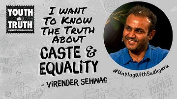 Virender Sehwag Wants To Know The Truth About The Caste System - Sadhguru