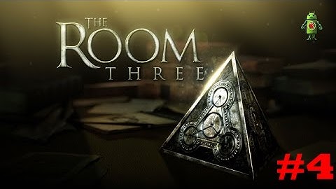 The Room Three (iOS/Android) Gameplay Walkthrough - Part 4