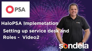 Implementing HaloPSA - Roles and Service Desk