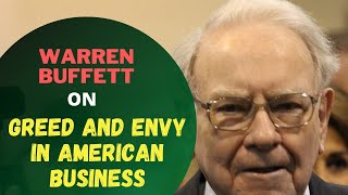 Warren Buffett : On greed and envy in American business